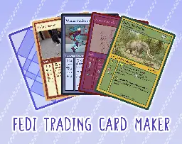 Fedi Trading Card Maker by Nash High