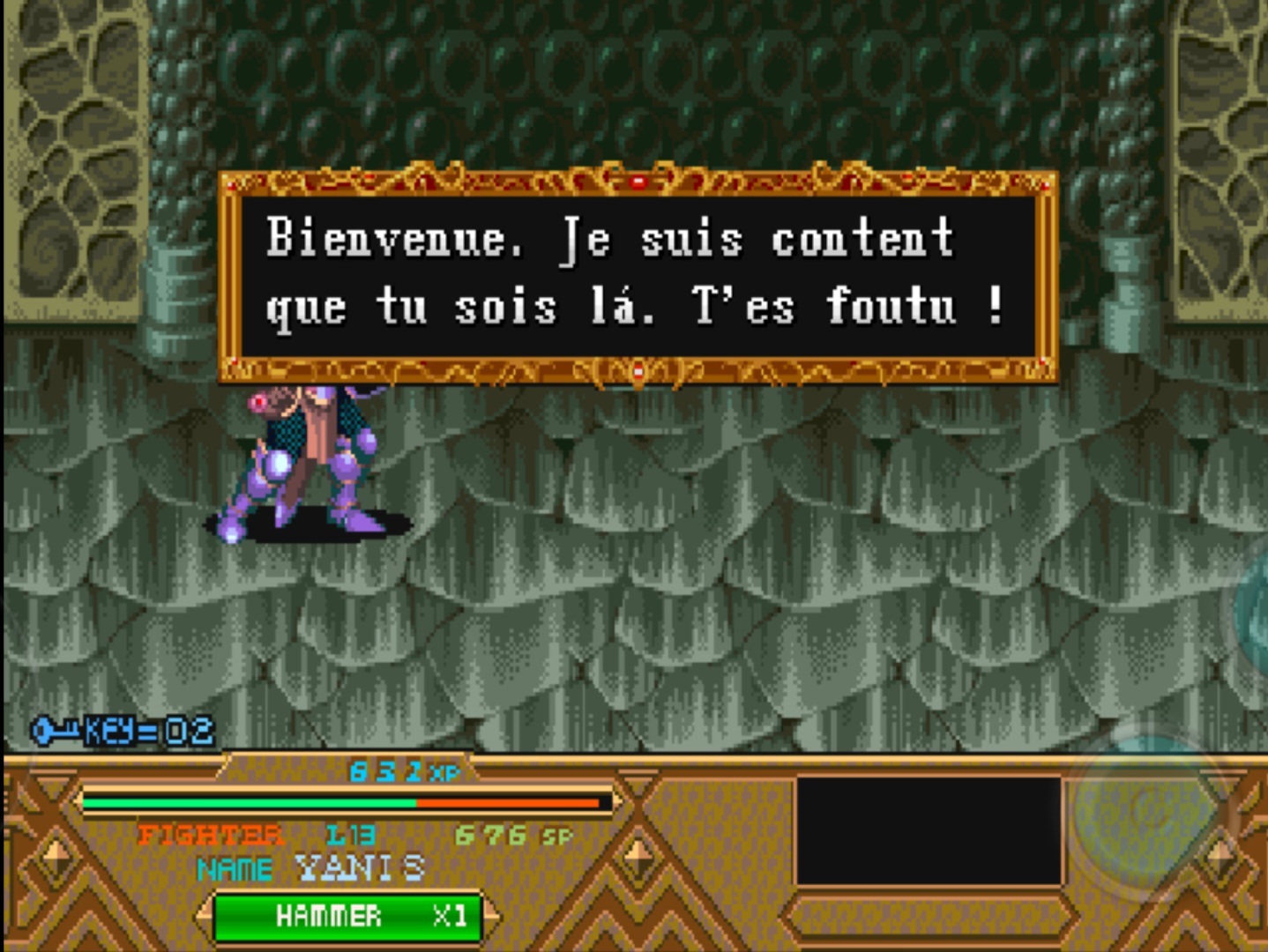 Capture d'écran du jeu avec le dialogue :
"Bienvenue! Je suis content que tu sois là! T'es foutu!"