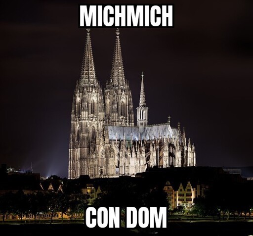 Der Kölner Dom. Oben Text: MichMich, Unten Text: Con Dom