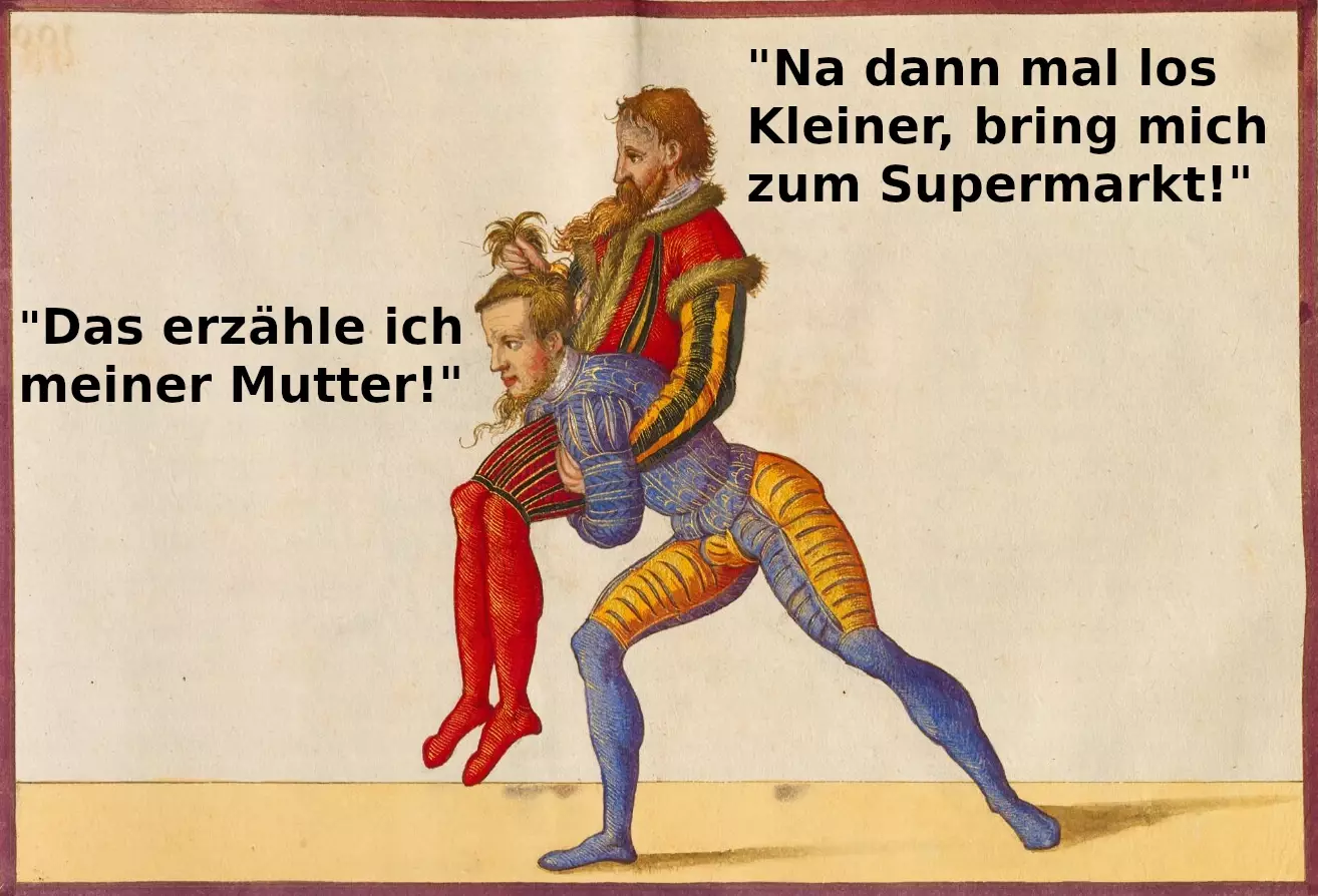 Ein Mann trägt einen anderen, der die Haare des Tragenden festhält. Getragener: "Na dann mal los Kleiner, bring mich zum Supermarkt!". Tragender: "Das erzähle ich meiner Mutter!"