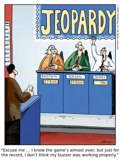 JEOPARDY / EINSTEIN 57800 / EDISON 54900 / JONES -100